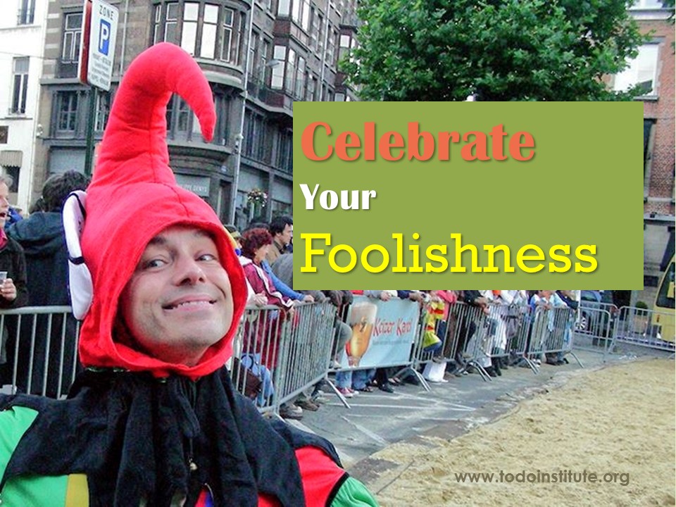 celebrate foolishness